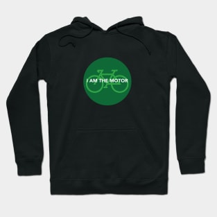 I Am The Motor in green circle Hoodie